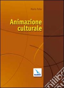 Animazione culturale libro di Pollo Mario