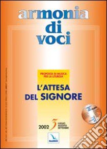 Armonia di voci (2002). Con CD Audio. Vol. 3: L'attesa del Signore libro