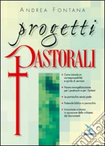 Progetti pastorali libro di Fontana Andrea