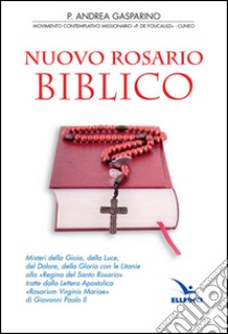 Nuovo rosario biblico libro di Gasparino Andrea