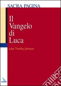 Il Vangelo di Luca libro di Johnson Luke T.