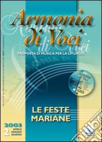 Armonia di voci (2003). Con CD Audio. Vol. 2: Le feste mariane libro