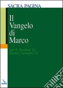 Il Vangelo di Marco libro di Donahue John R. - Harrington Daniel J.