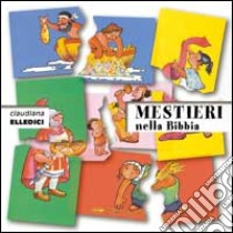 Mestieri nella Bibbia. Cartoncino pieghevole libro di Musatti Claire