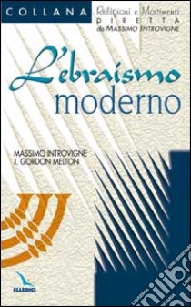 L'ebraismo moderno libro di Introvigne Massimo; Melton J. Gordon; Gordon Melton