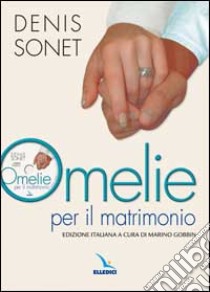 Omelie per il matrimonio. Con CD-ROM libro di Sonet Denis; Gobbin M. (cur.)