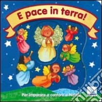 E pace in terra! Per imparare a contare a Natale libro di Vanderklipp Michael