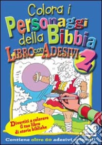 Colora i personaggi della Bibbia. Con adesivi libro