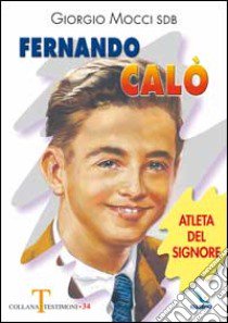 Fernando Calò. Atleta del Signore libro di Mocci Giorgio