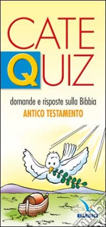 Catequiz. Vol. 5: Domande e risposte sulla Bibbia. Antico Testamento libro di Davico Riccardo