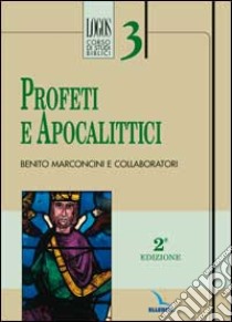 Profeti e Apocalittici libro di Marconcini B. (cur.)