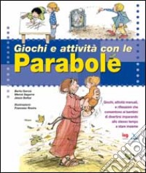 Giochi e attività con le parabole libro di Segarra Mercè; Rovira Francesc