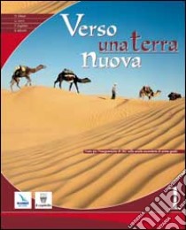 Verso una terra nuova. Testo di IRC per la Scuola media. Vol. 1 libro di Carrù Gianni; Guglielmi Paolo; Salvietti Renzo