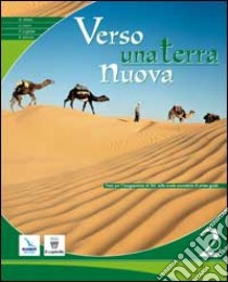 Verso una terra nuova. Testo di IRC per la Scuola media. Vol. 2 libro di Carrù Gianni; Guglielmi Paolo; Salvietti Renzo