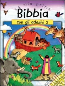 La mia prima Bibbia con gli adesivi. Vol. 2 libro di Wright Sally Ann; McLean Moira; Maclean Moira