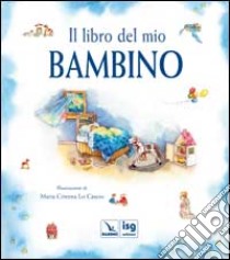 Il libro del mio bambino libro