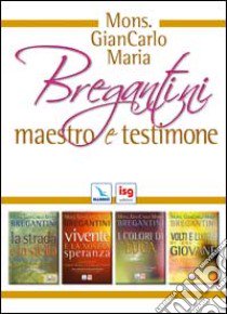 Monsignor Giancarlo Maria Bregantini maestro e testimone libro