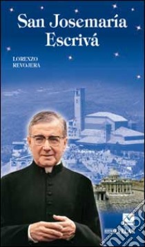 San Josemaria Escrivà libro di Revojera Lorenzo