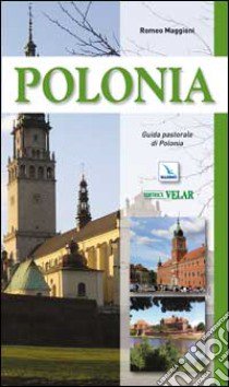 Polonia. Guida pastorale libro di Maggioni Romeo