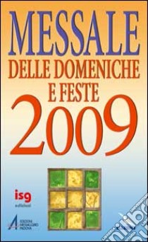 Messale delle domeniche e feste 2009 libro di Centro evangelizzazione e catechesi (cur.)