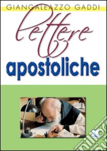 Lettere apostoliche libro di Gaddi Giangaleazzo