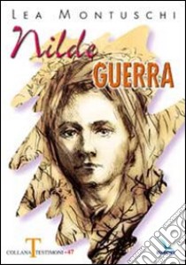 Nilde Guerra libro di Montuschi Lea