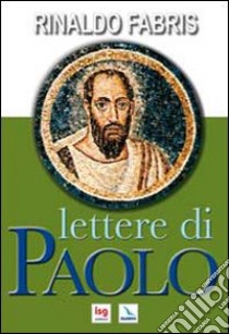 Lettere di Paolo libro di Fabris Rinaldo