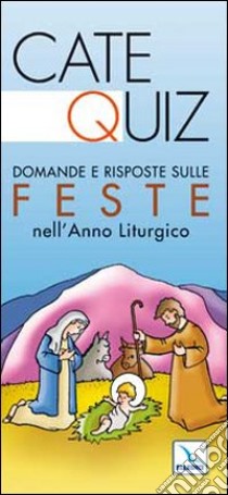 Catequiz. Domande e risposte sulle feste nell'anno liturgico libro di Davico Riccardo