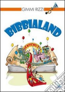 Bibbialand libro di Rizzi Gimmi