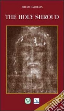 The Holy Shroud libro di Barberis Bruno