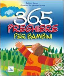 365 preghiere per bambini libro di James Bethan