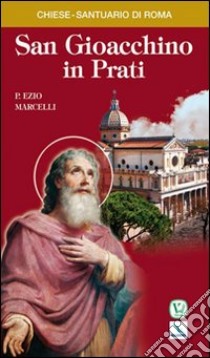 San Gioacchino in Prati libro di Marcelli Ezio