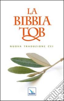 La Bibbia Tob. Nuova traduzione Cei libro