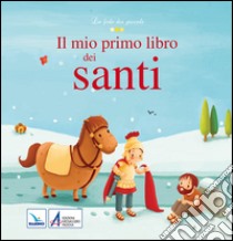 Il mio primo libro dei santi libro di Amiot Karine-Marie