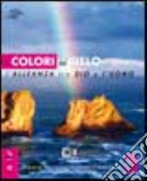 Colori del cielo. Testo di IRC. Per la Scuola media. Con espansione online. Vol. 3: Alleanza tra Dio e uomo libro di AA VV