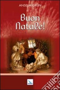 Buon Natale! libro di Grün Anselm