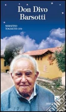 Don Divo Barsotti libro di Tognetti Serafino