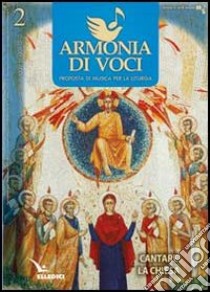 Armonia di voci (2012). Vol. 2: Cantare la Chiesa libro