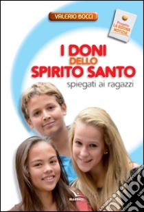 I doni dello Spirito Santo spiegati ai ragazzi libro di Bocci Valerio