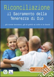 Riconciliazione. Il sacramento della tenerezza di Dio libro di Innocente Feliciano