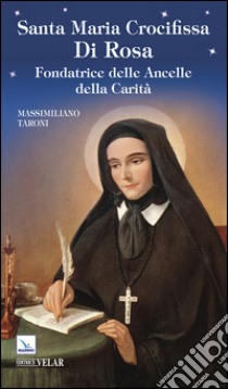 Santa Maria Crocifissa di Rosa libro di Taroni Massimiliano