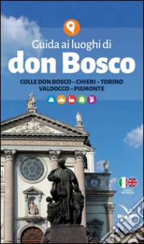 Guida ai luoghi di don Bosco libro di Animagiovane (cur.)