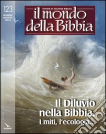 Il mondo della Bibbia (2014). Vol. 2 libro