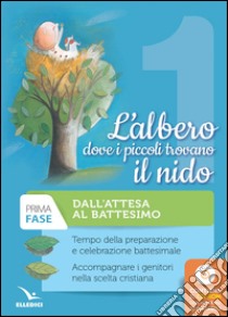 L'albero dove i piccoli trovano il nido. Con CD-ROM libro