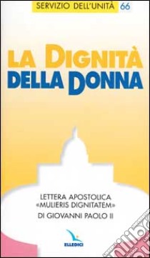 La dignità della donna. Lettera apostolica 