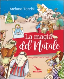 La magia del Natale libro di Torrisi Stefano