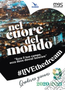 Nel cuore del mondo. Giovani libro di Movimento Giovanile Salesiano Italia (cur.)