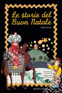 Le storie del buon Natale libro di Ferrero Bruno