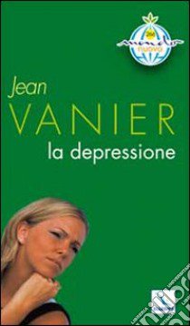 La depressione libro di Vanier Jean