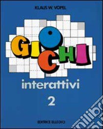 Giochi interattivi. Vol. 2 libro di Vopel Klaus W.